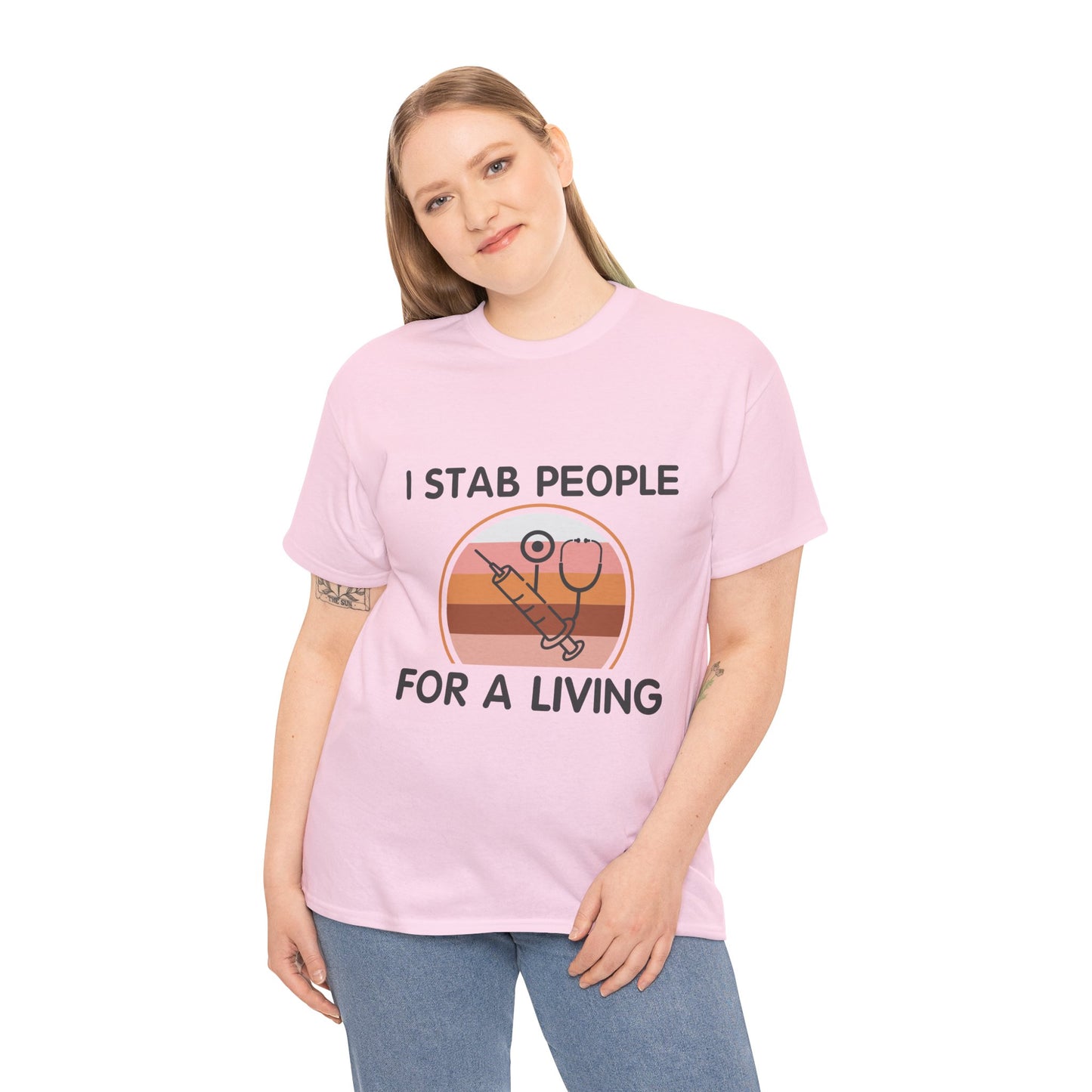 "I Stab People For A Living" Unisex T-Shirt for Healthcare Workers